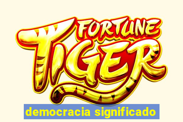 democracia significado